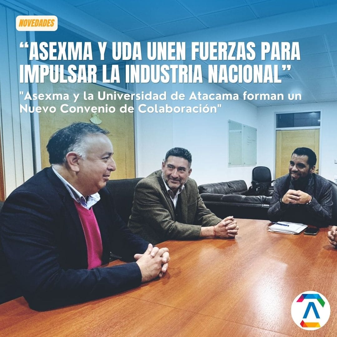 Asexma y la Universidad de Atacama establecen acuerdo de colaboración para impulsar el futuro de la industria